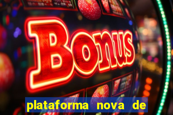 plataforma nova de jogos de aposta